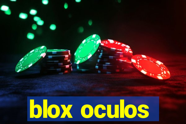 blox oculos